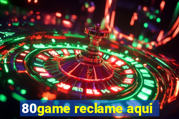 80game reclame aqui